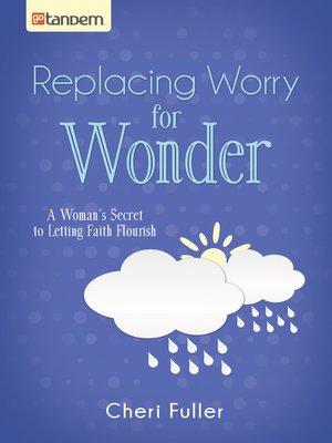 cover image of Replacing Worry for Wonder